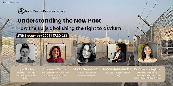 Understanding the New Pact: How the EU is abolishing the right to asylum